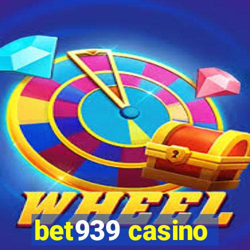 bet939 casino