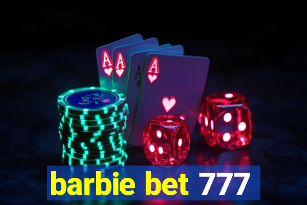 barbie bet 777