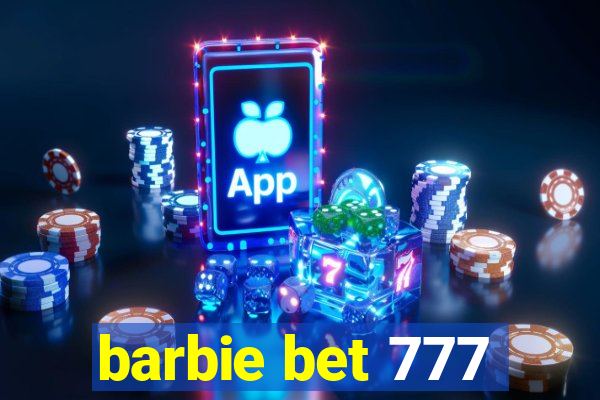barbie bet 777