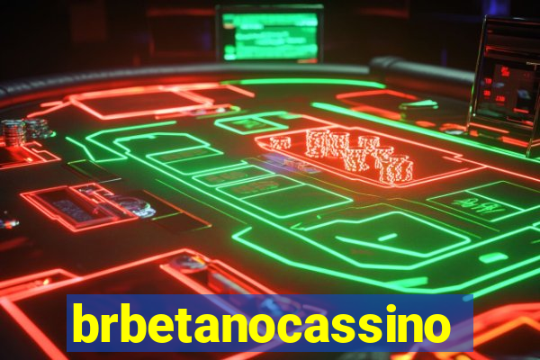 brbetanocassino