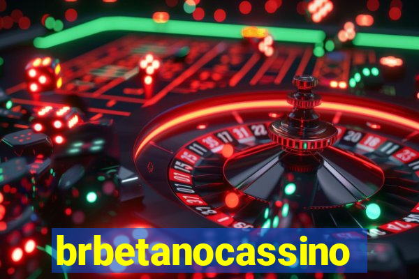 brbetanocassino