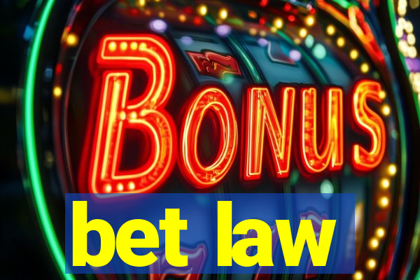 bet law