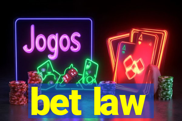 bet law