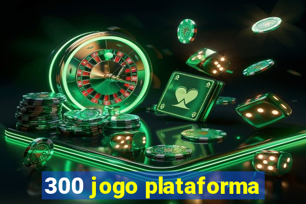 300 jogo plataforma