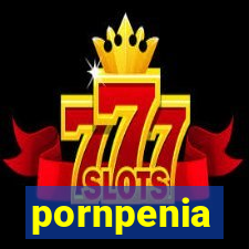 pornpenia