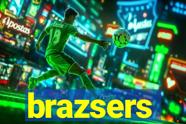 brazsers