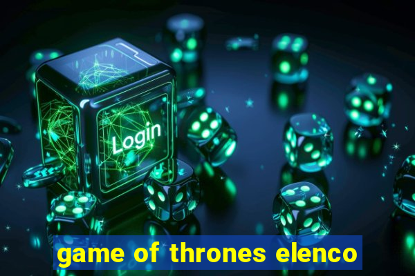 game of thrones elenco
