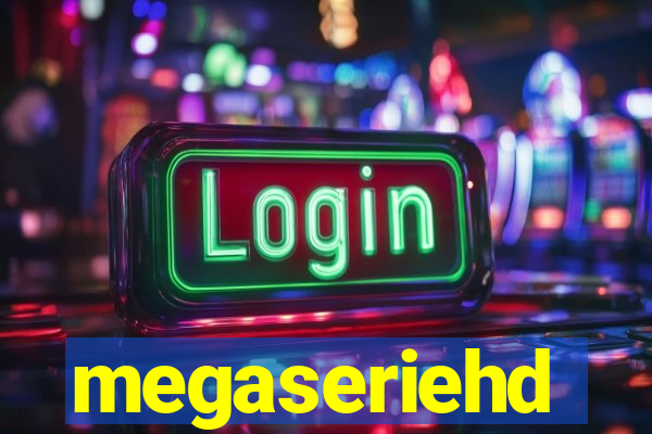 megaseriehd