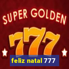 feliz natal 777