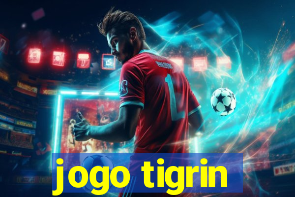 jogo tigrin