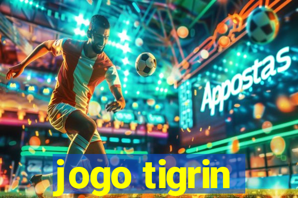 jogo tigrin