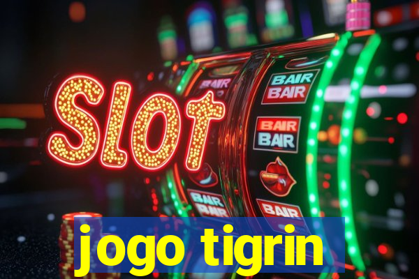 jogo tigrin