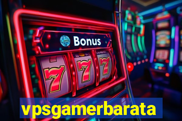 vpsgamerbarata