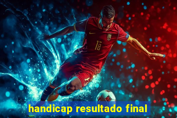 handicap resultado final