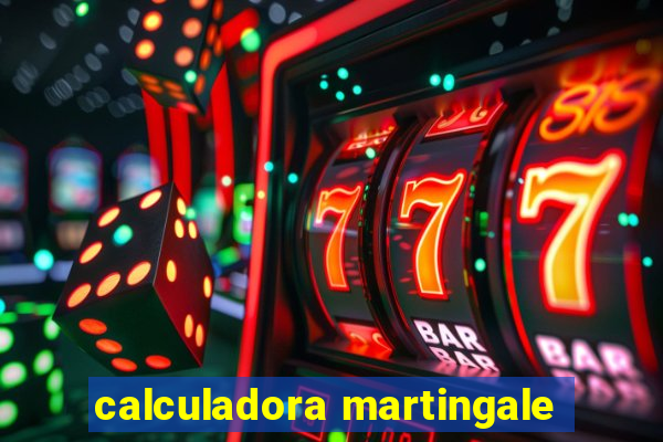 calculadora martingale