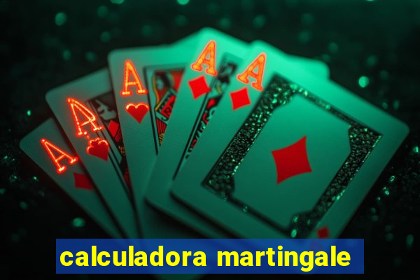 calculadora martingale