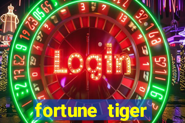 fortune tiger minimo 1 real