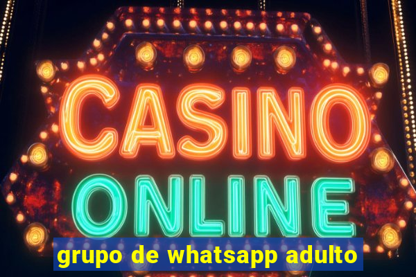 grupo de whatsapp adulto