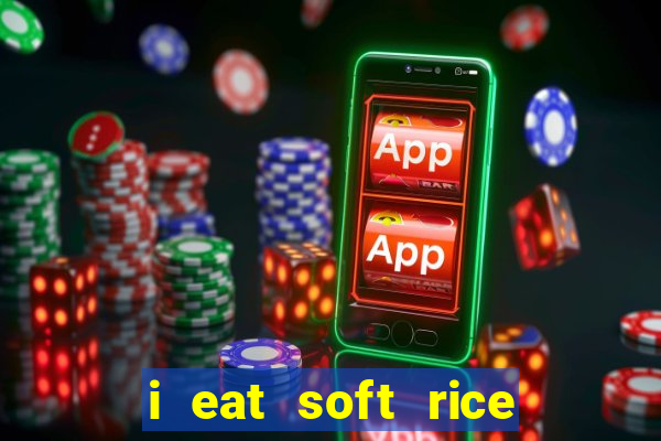 i eat soft rice in another world pt br