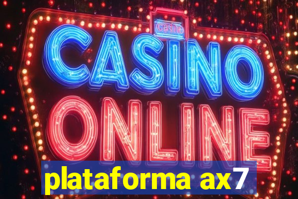 plataforma ax7