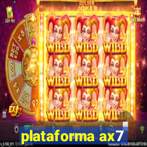 plataforma ax7