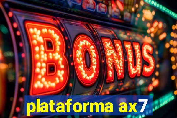 plataforma ax7