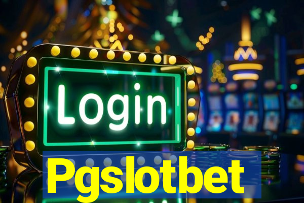Pgslotbet