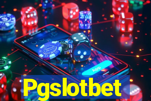 Pgslotbet