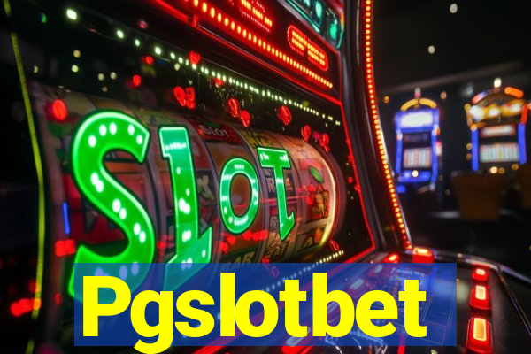 Pgslotbet