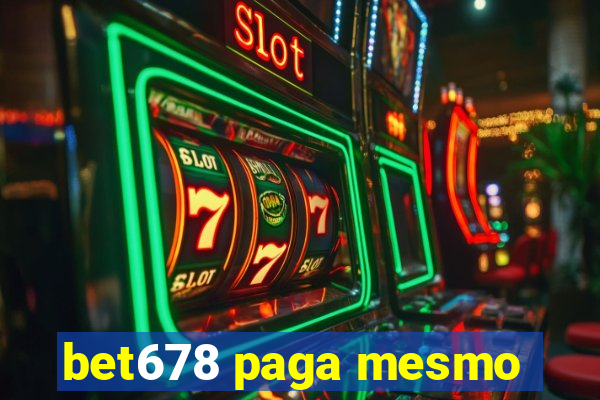 bet678 paga mesmo