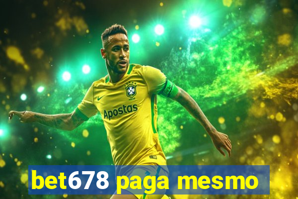 bet678 paga mesmo