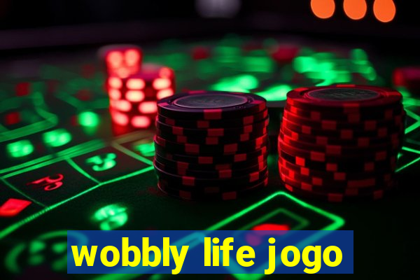 wobbly life jogo