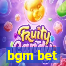 bgm bet