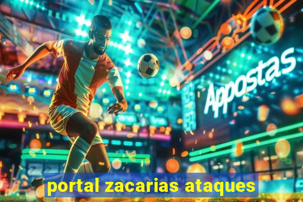 portal zacarias ataques
