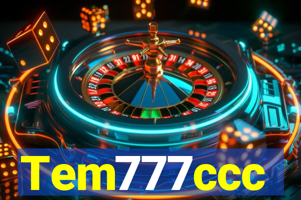 Tem777ccc