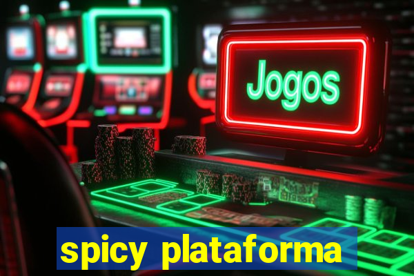 spicy plataforma