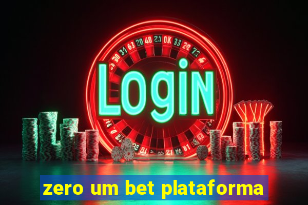 zero um bet plataforma