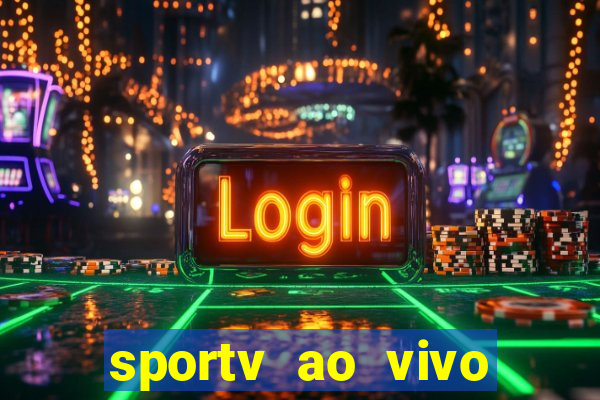 sportv ao vivo multi multicanal