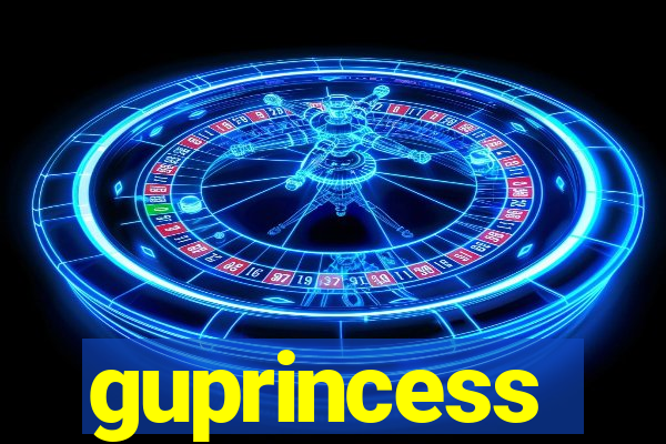 guprincess