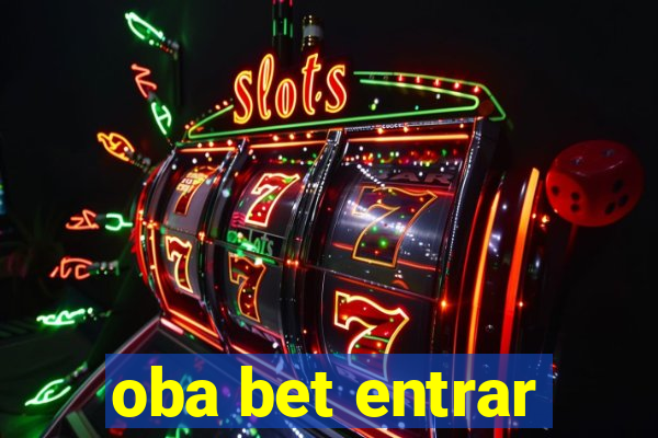 oba bet entrar