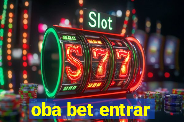 oba bet entrar