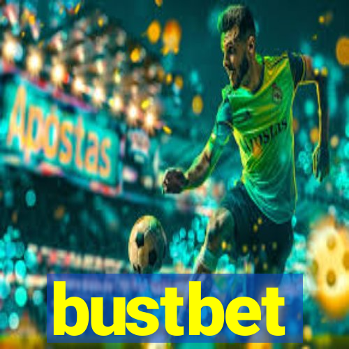 bustbet