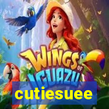 cutiesuee