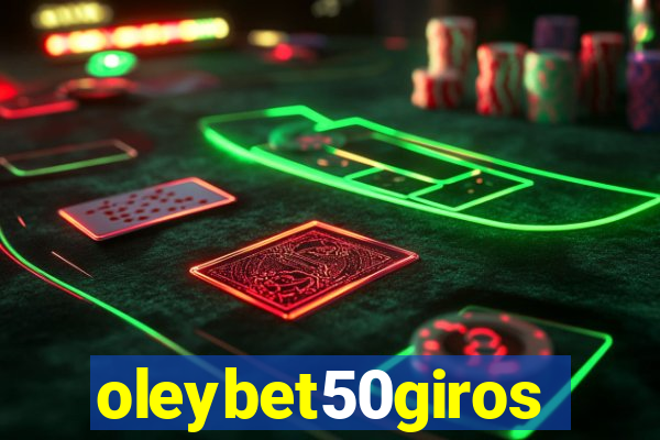 oleybet50giros