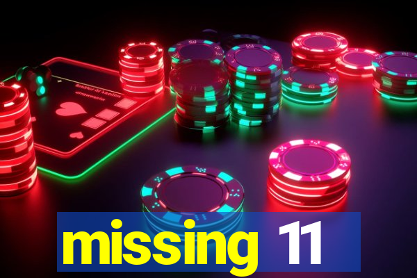 missing 11