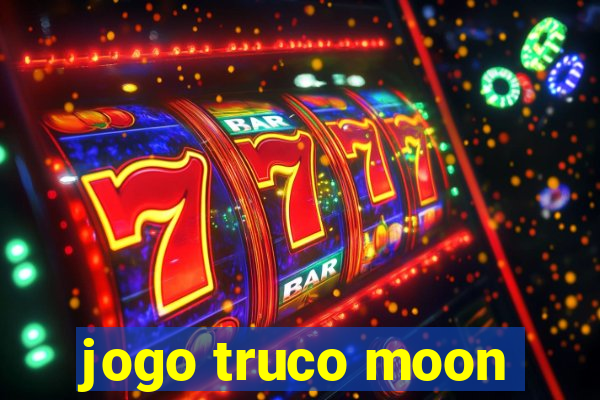 jogo truco moon