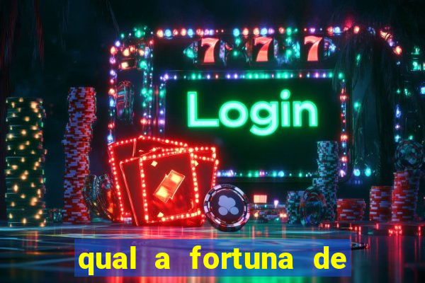 qual a fortuna de aloisio chulapa