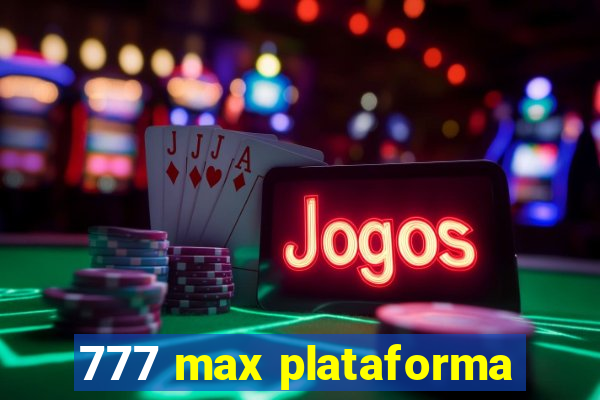 777 max plataforma
