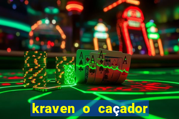 kraven o caçador filme completo dublado download
