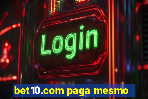 bet10.com paga mesmo